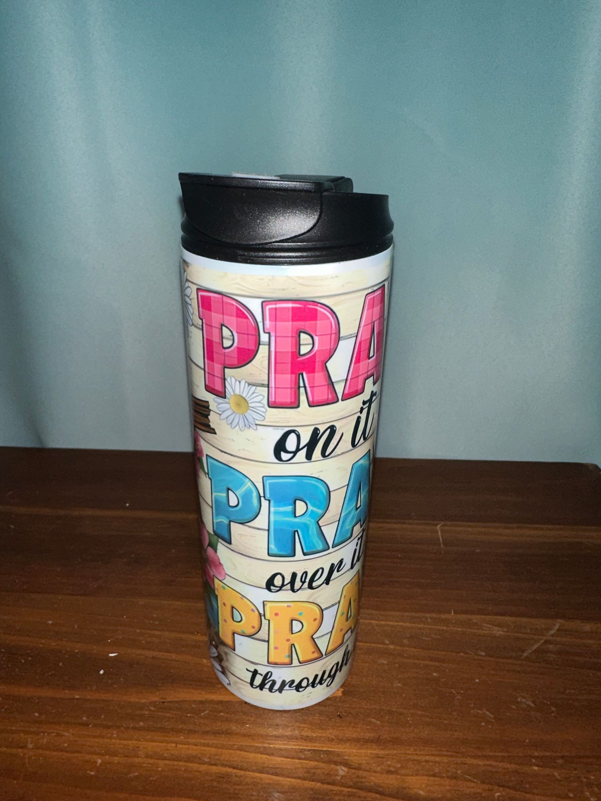 20oz Tumbler - Pray On It, Pray Over It, Pray Through It (With Cross)
