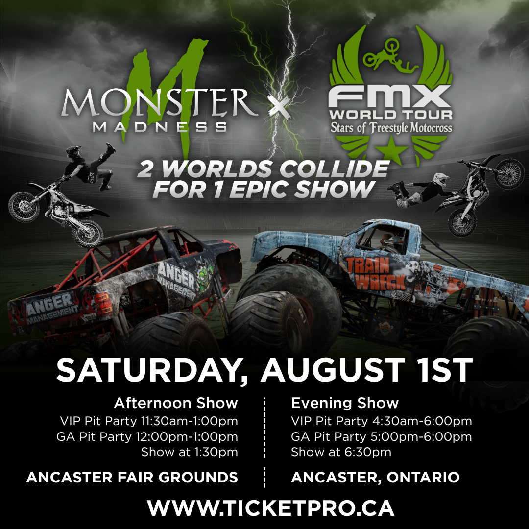 Monster Madness and FMX World Tour poster for Saturday, August 1st at Ancaster Fair Grounds, Ontario.