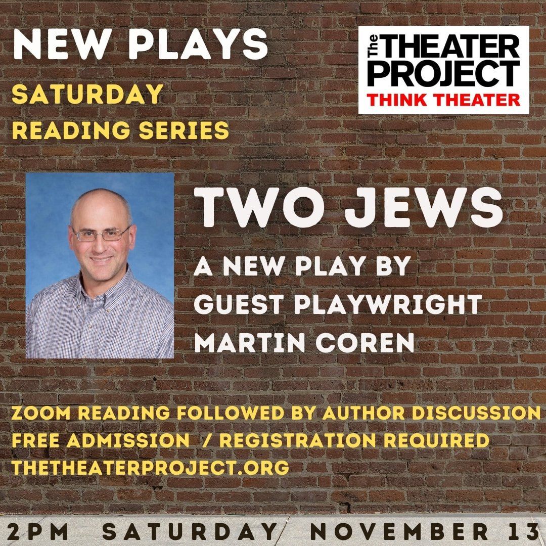 Two Jews. A new play by guest playwright Marin Coren.