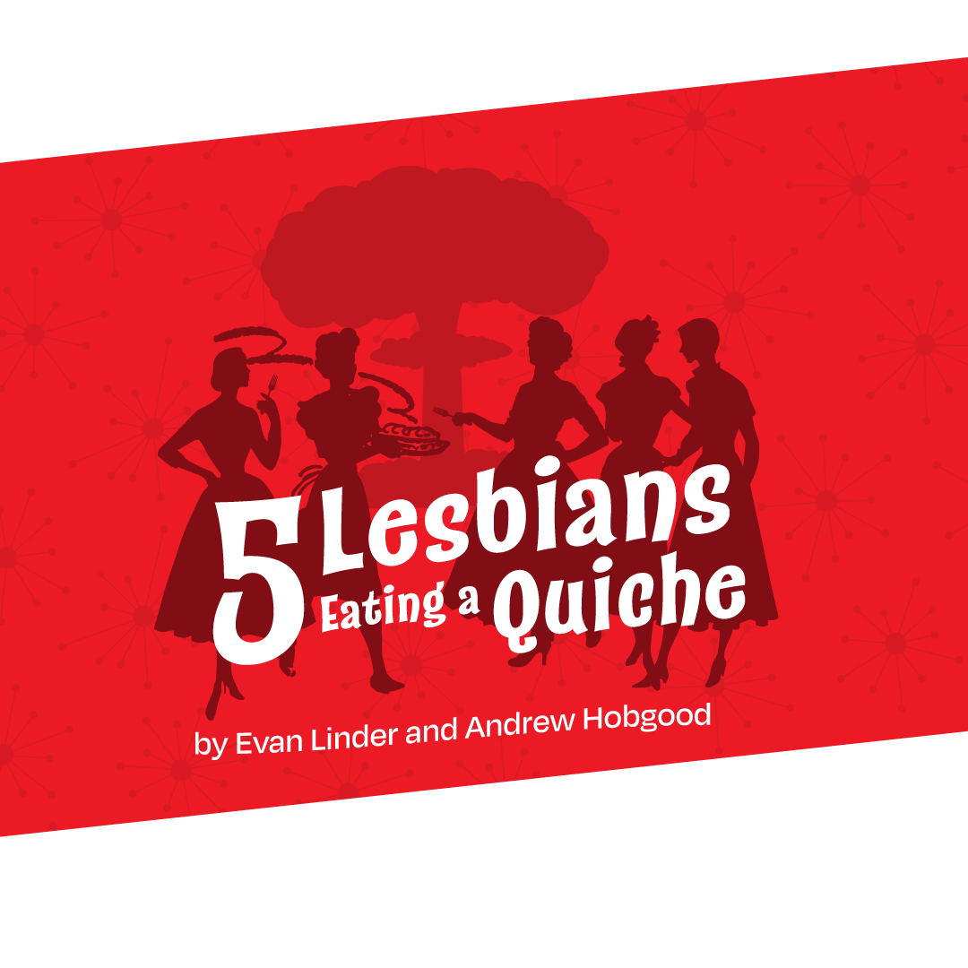Five lesbians eating a quiche