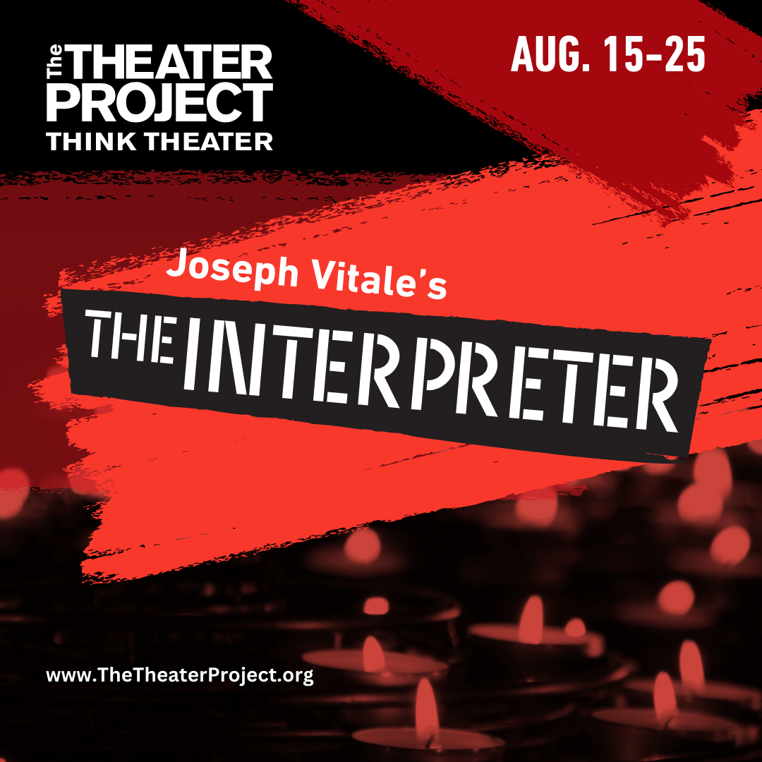 poster for THE INTEPRETER with show dates August 15-25