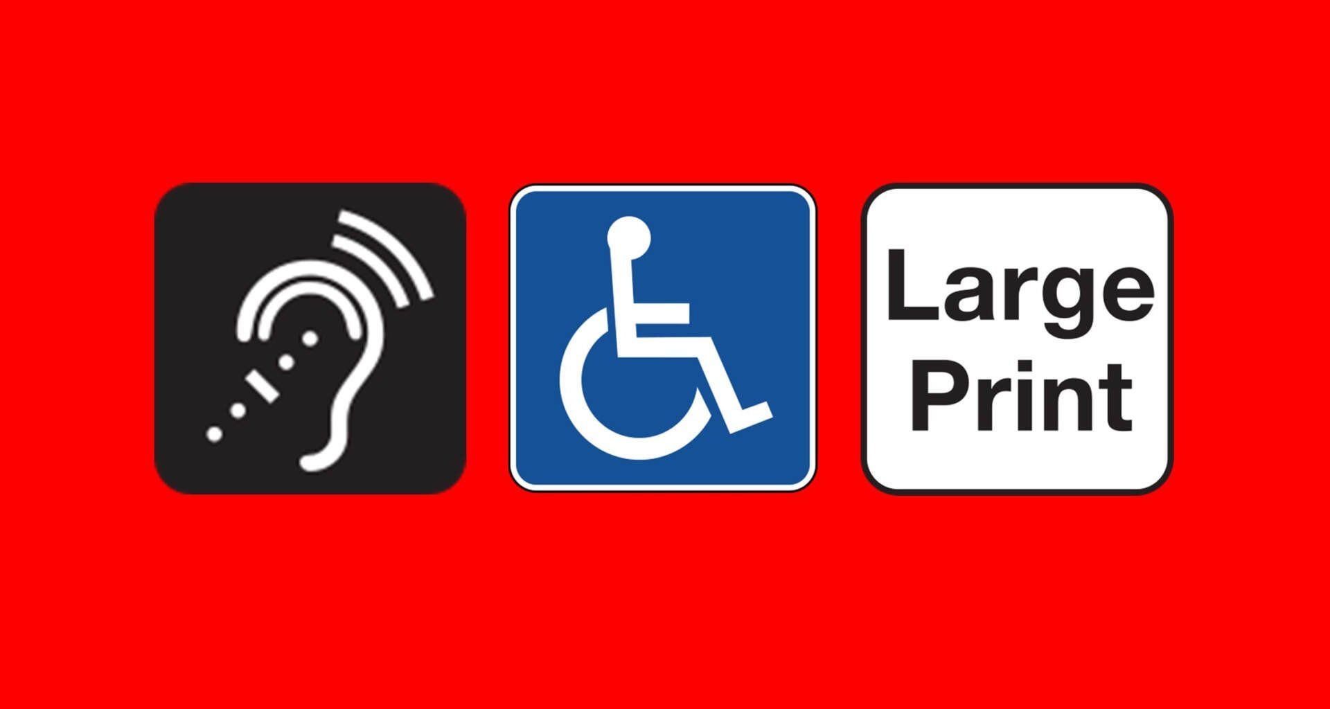 Accessibility icons: hearing, wheelchair, large print