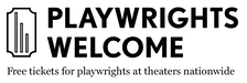PLAYWRIGHTS WELCOME