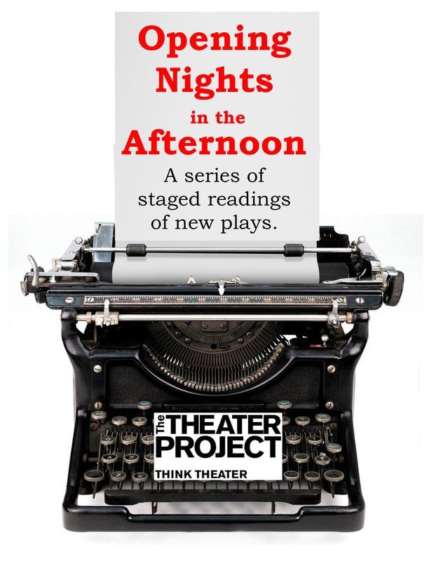 Opening nights in the Afternoon. A series of staged readings of new plays.