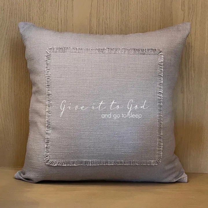 Give it to God and go to sleep. Pillow C