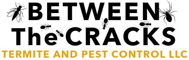 Between The Cracks Termite And Pest Control LLC