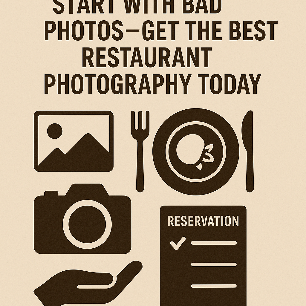 Digital advertisement poster with the headline “Bad Photos Lead to Missed Reservations—Get the Best Restaurant Photography Today” in bold, dark brown text on a warm beige background. Below the text are minimalistic dark brown icons: a framed photo, a fork and knife flanking a food plate, a camera, a hand offering support, and a reservation checklist with checkmarks. The design emphasizes the importance of professional food photography for attracting diners and increasing reservations.