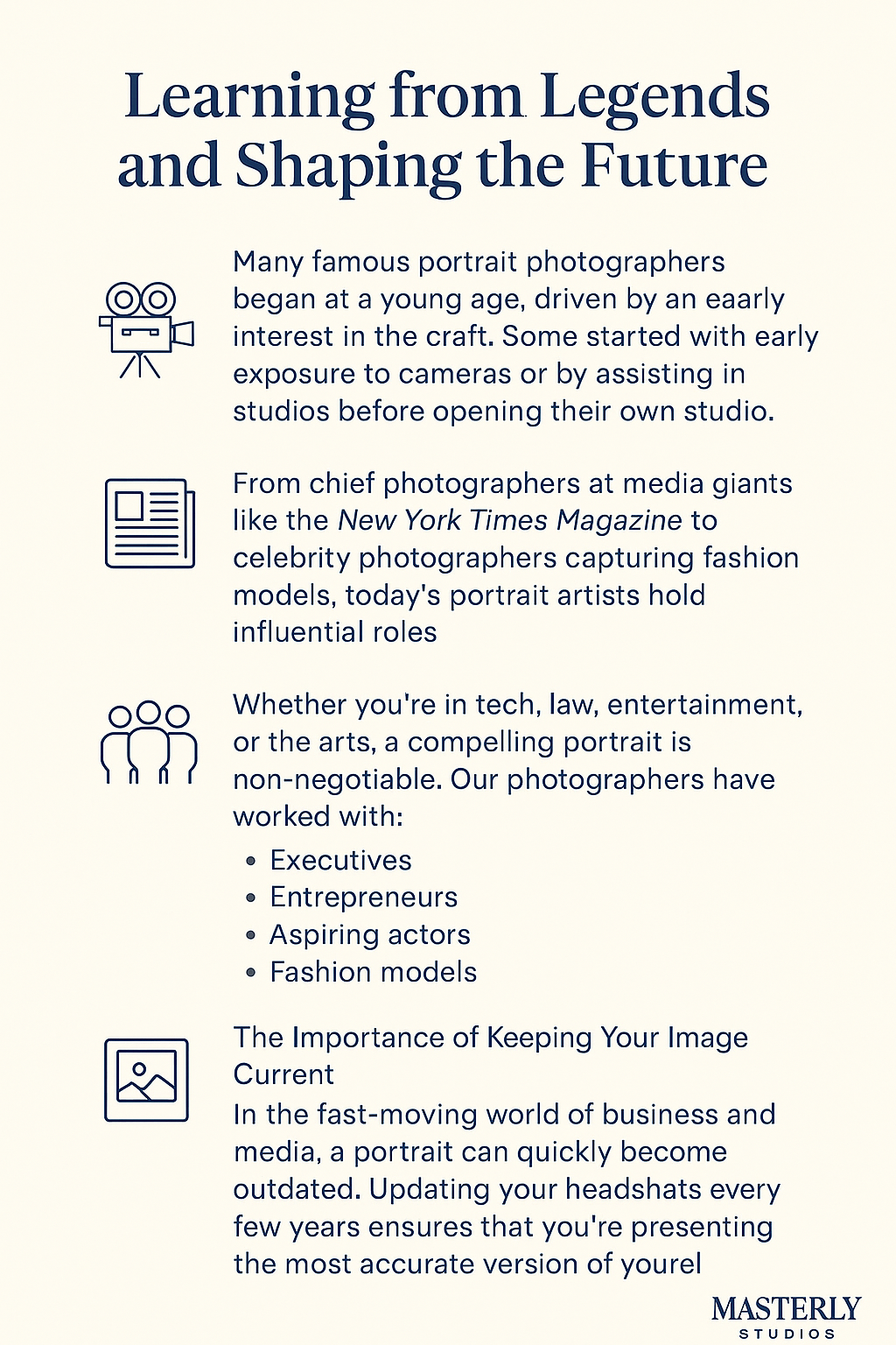 Informational graphic titled ‘Learning from Legends and Shaping the Future,’ featuring sections on the history and influence of portrait photographers, their versatility across industries, and the importance of keeping professional images current. The design includes simple icons for each section and the Masterly Studios logo at the bottom.