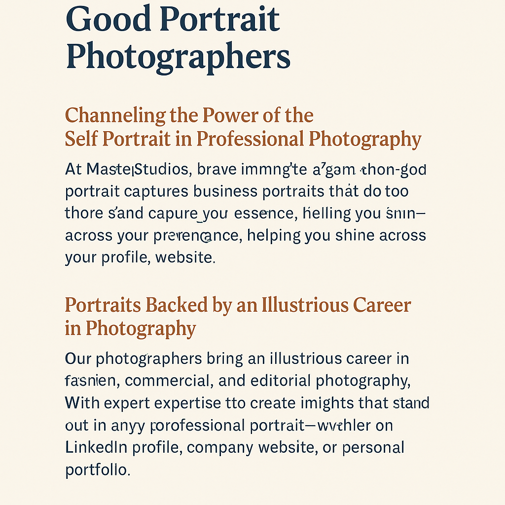Promotional graphic titled ‘Good Portrait Photographers,’ highlighting Masterly Studios’ dedication to creating professional portraits inspired by self-portrait artistry and backed by an illustrious photography career. The design features a cream background, dark blue and reddish-brown headings, and clear sections describing their approach and expertise.