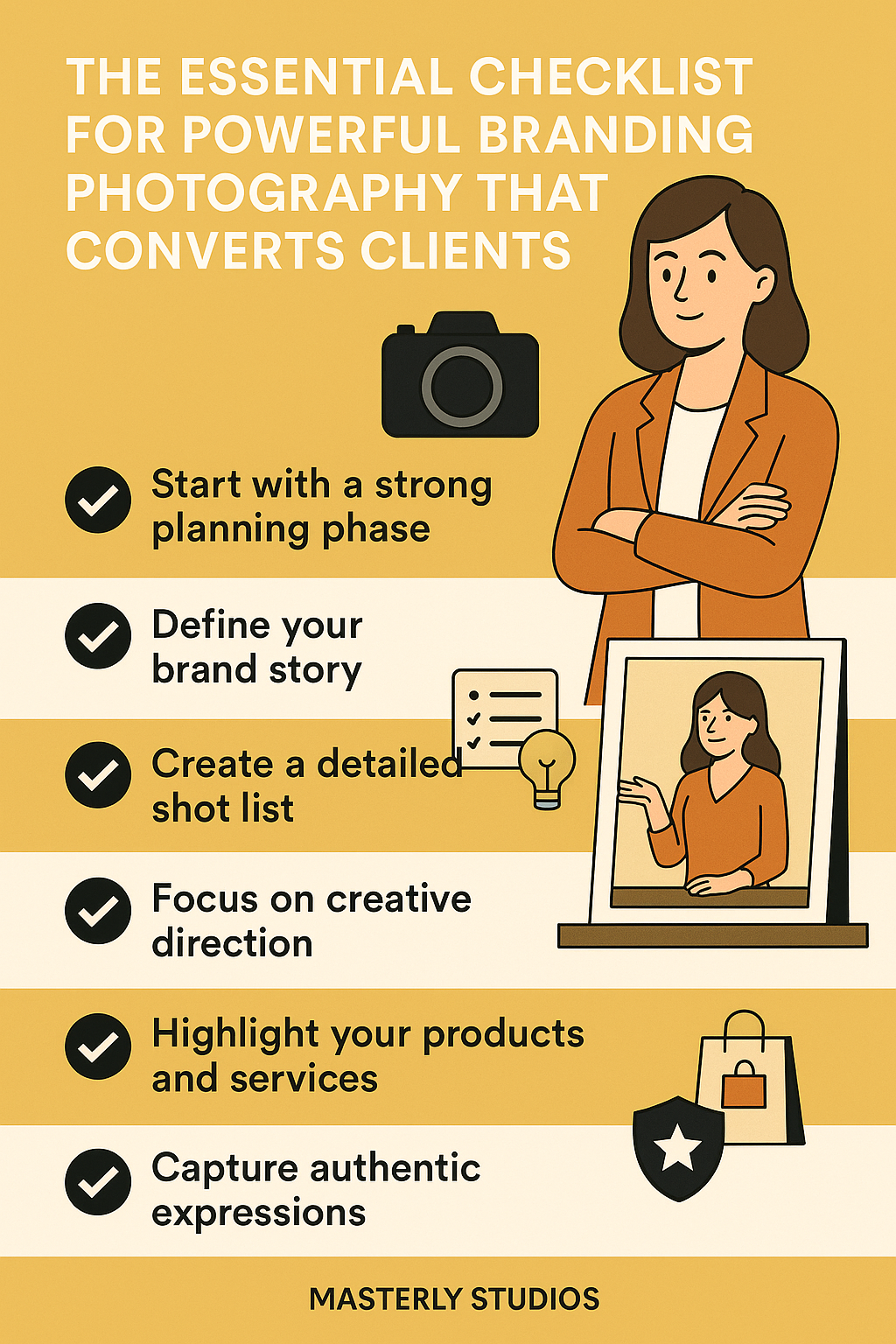 The Essential Checklist for Powerful Branding Photography That Converts Clients.' Set against a mustard-yellow background, it features an illustrated woman in a blazer alongside icons of a camera, checklist, lightbulb, shopping bag, and shield. The checklist includes six points: start with a strong planning phase, define your brand story, create a detailed shot list, focus on creative direction, highlight your products and services, and capture authentic expressions. Branding is credited to Masterly Studios at the bottom.