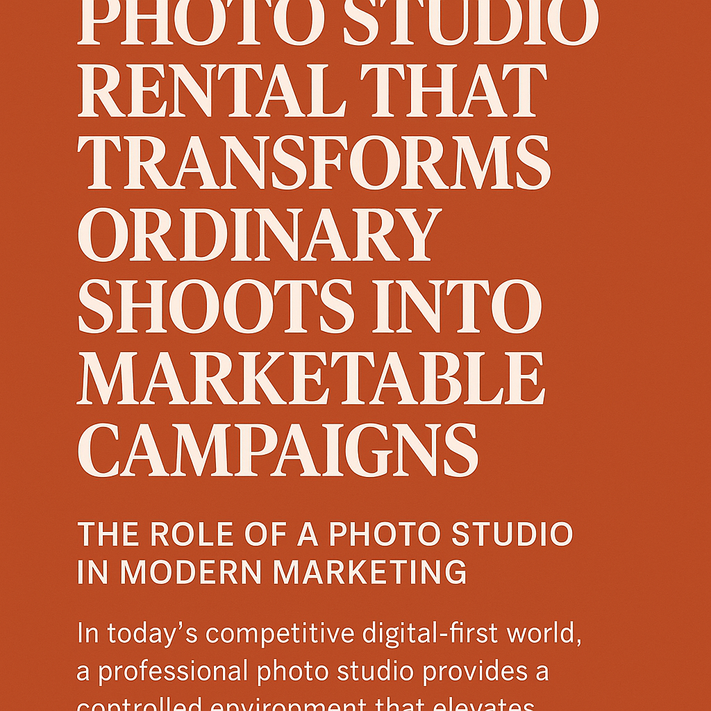 “Photo Studio Rental That Transforms Ordinary Shoots into Marketable Campaigns.” Below, a smaller subheading in uppercase sans-serif says, “The Role of a Photo Studio in Modern Marketing.” At the bottom, a short paragraph in smaller white text explains how professional studios provide controlled environments that elevate marketing visuals in today’s digital-first world.