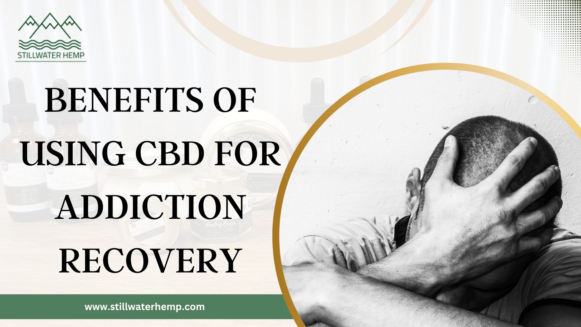 The benefits of using CBD for Addiction Recovery