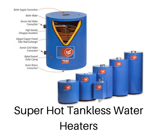 Super Hot Tankless Water Heater, Service, Repair and Installation