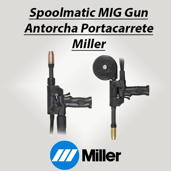 Antorcha SpoolMatic Gun Miller