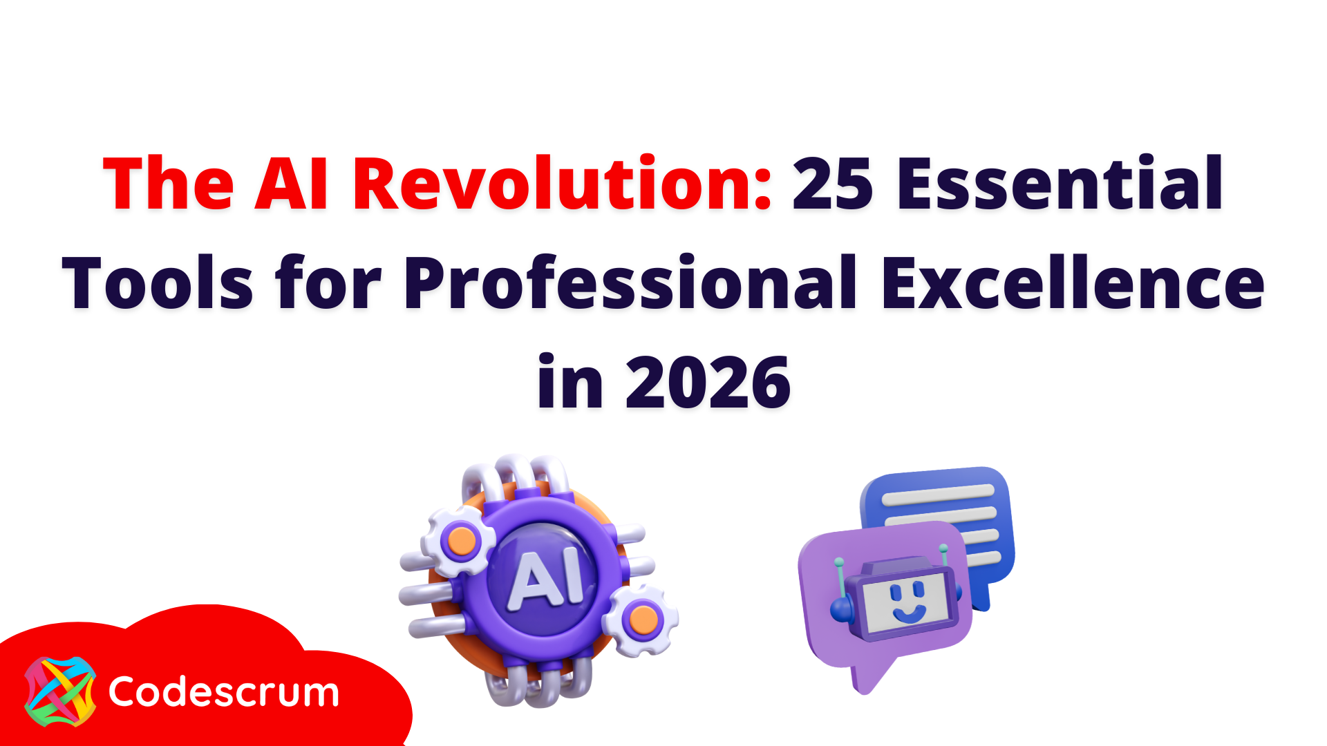 The AI Revolution: 25 Essential Tools for Professional Excellence in 2026