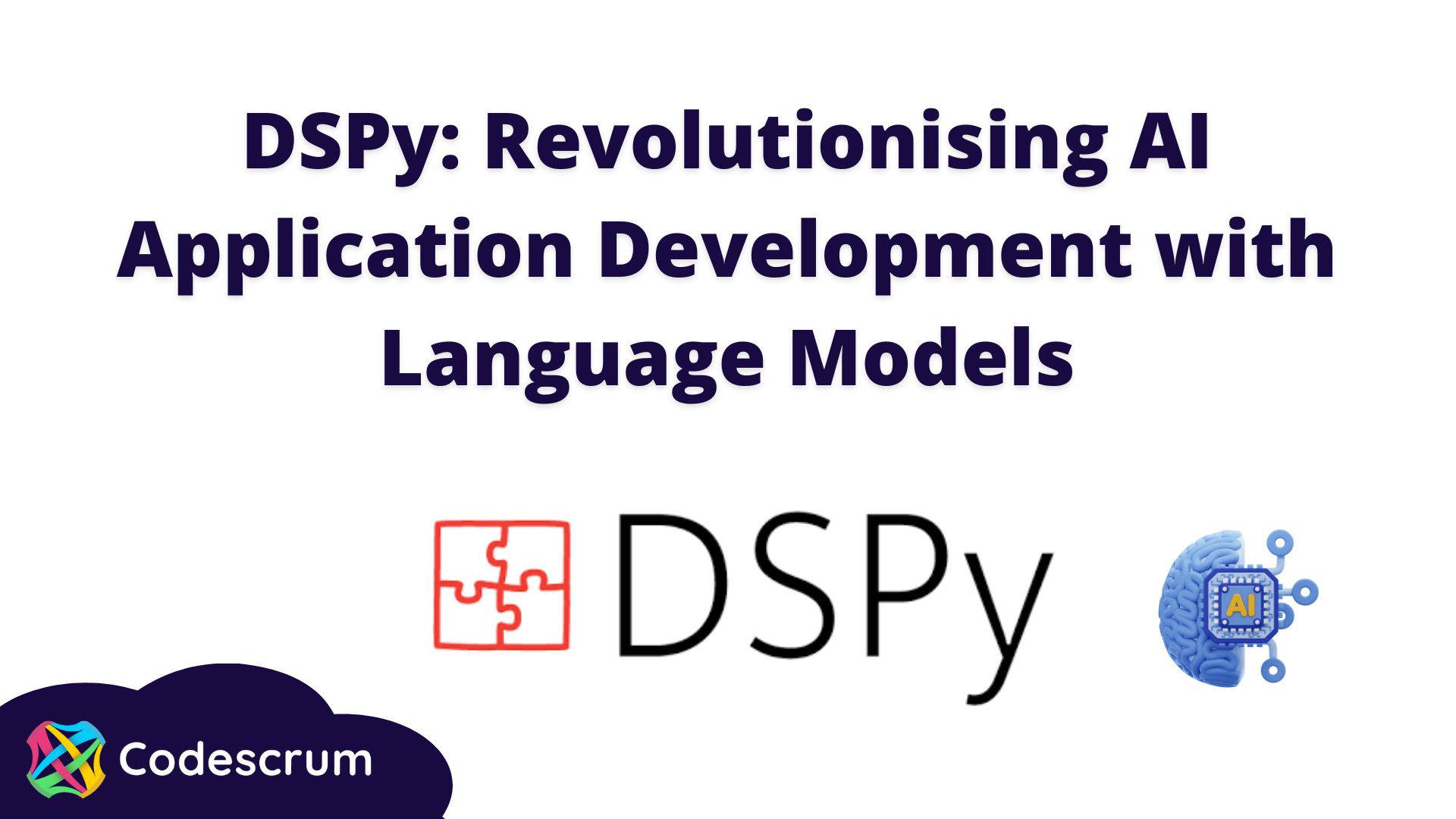 DSPy: Revolutionising AI Application Development with Language Models