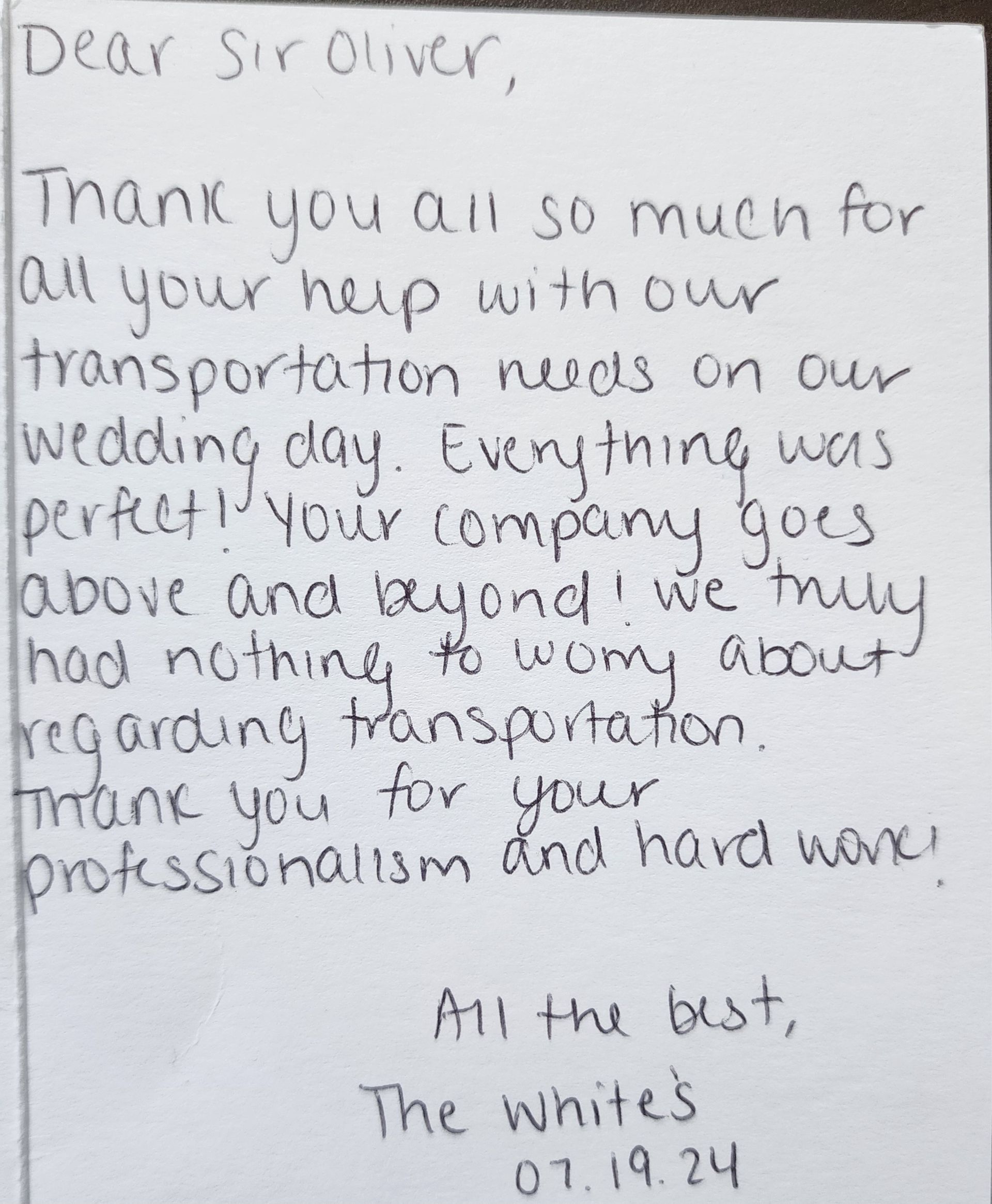 Dear sir oliver thank you all so much for all your help with our transportation needs on our wedding day