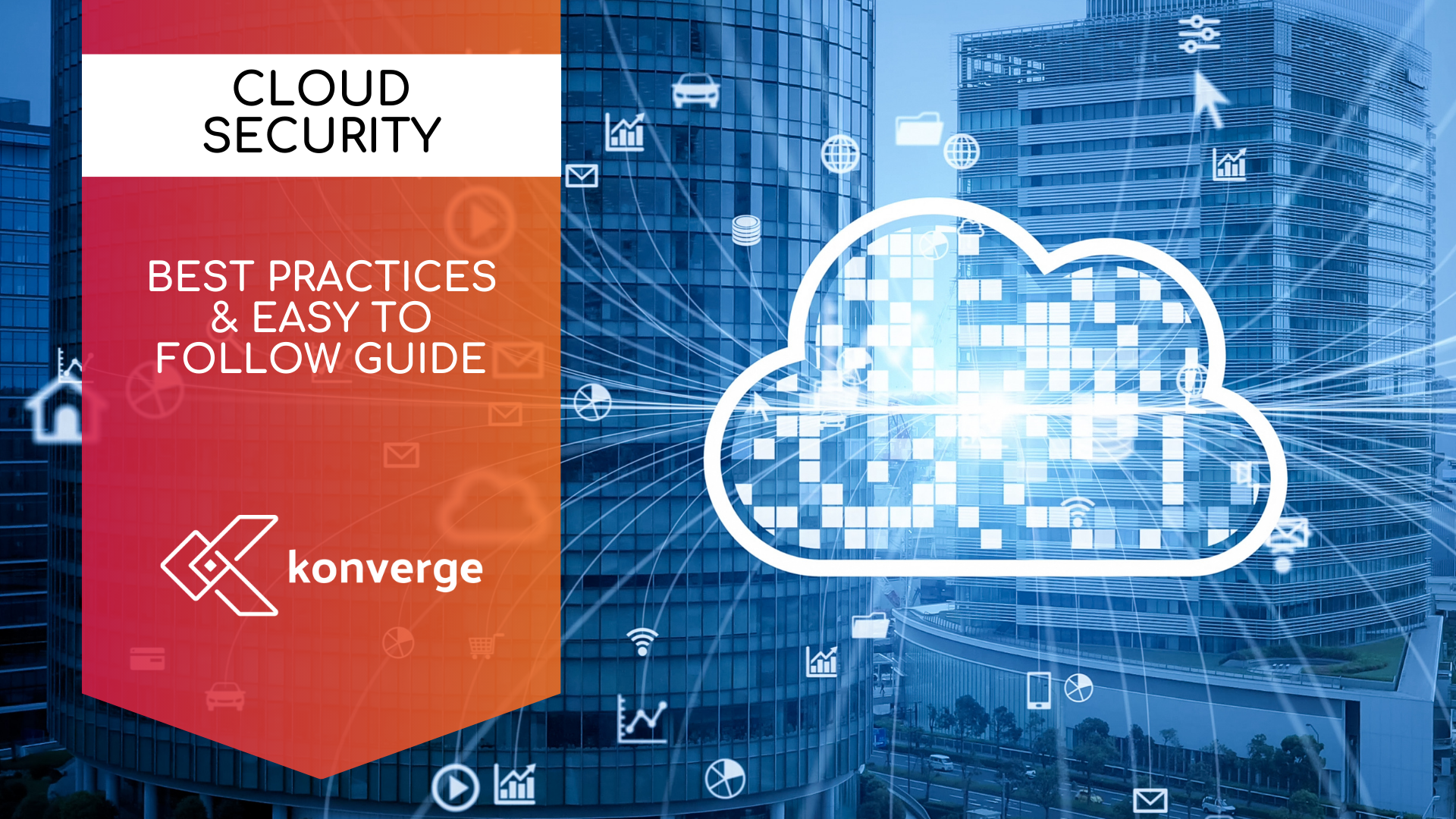 A cloud security best practices and easy to follow guide