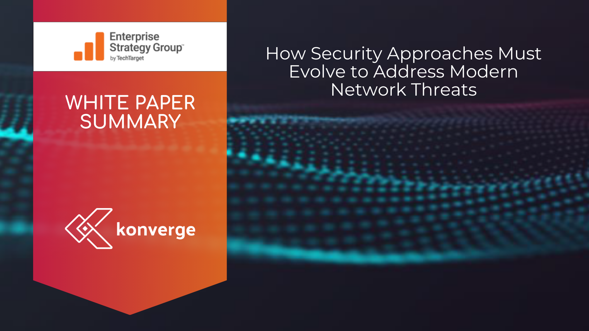 A white paper summary of how security approaches must evolve to address modern network threats