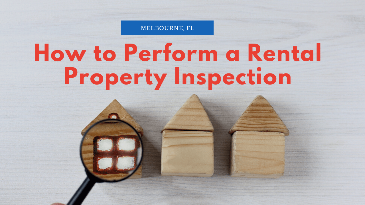 How to Perform a Rental Property Inspection in Melbourne, FL