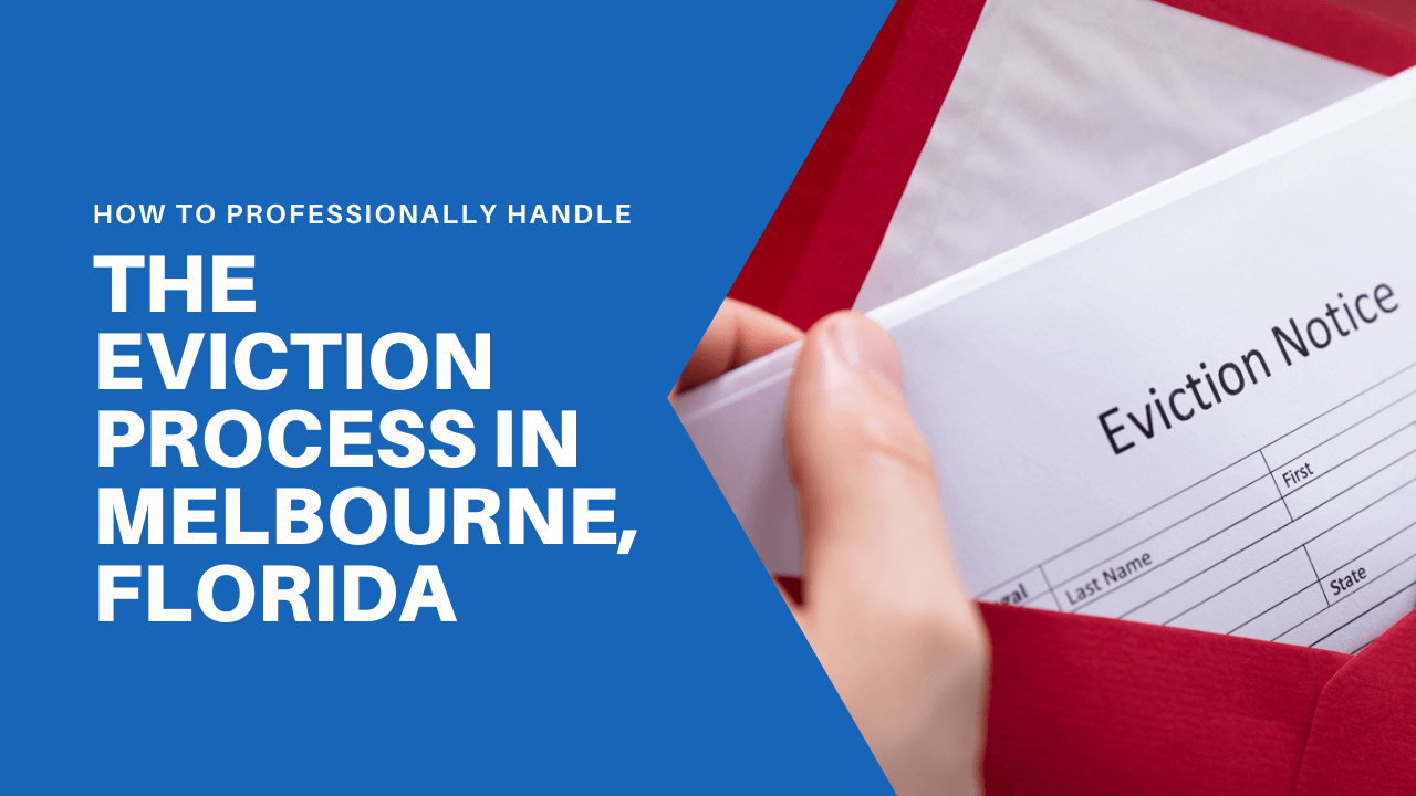 How to Professionally Handle the Eviction Process in Melbourne, FL