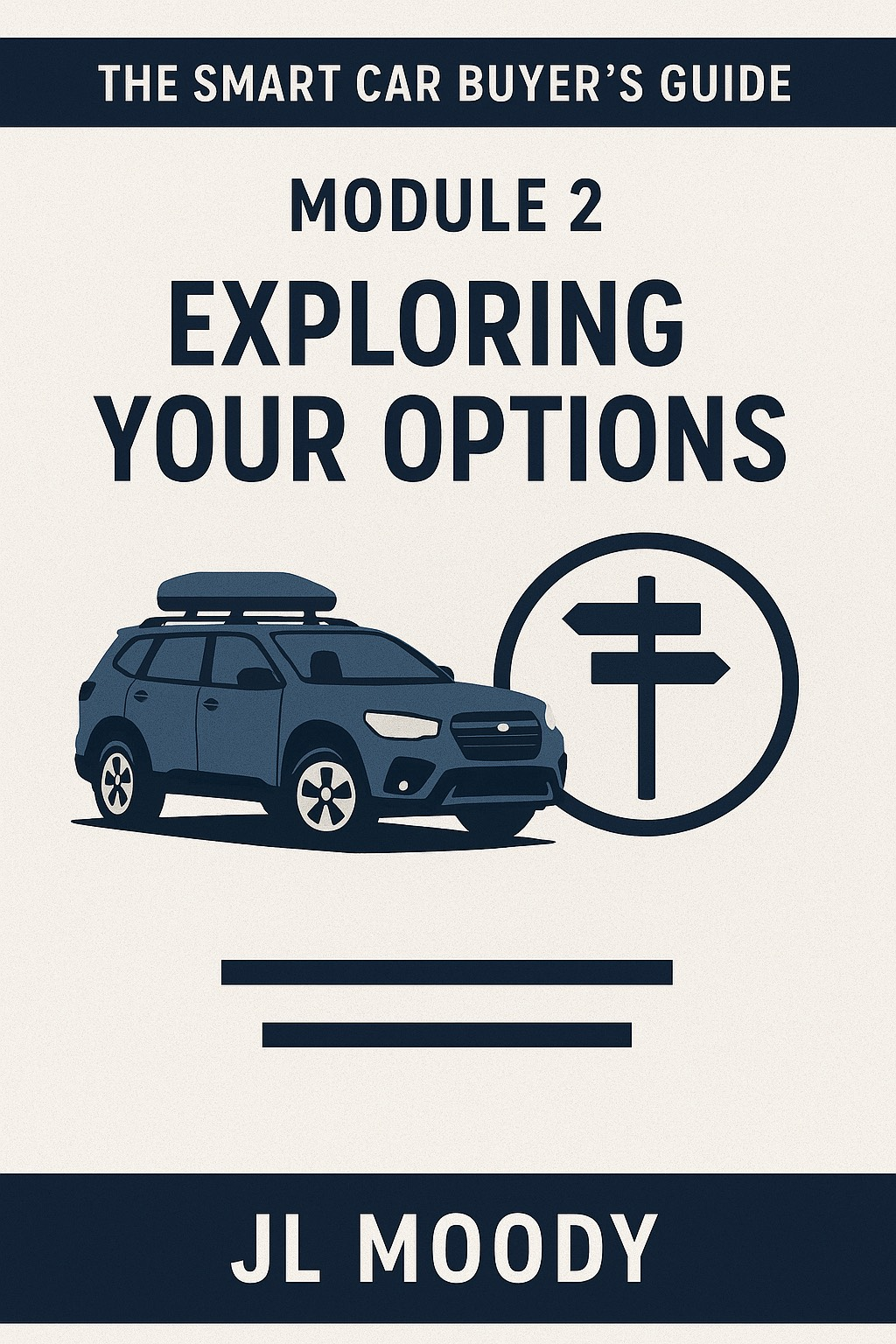 The smart car buyer 's guide : insider tricks to score the best deal by jl moody