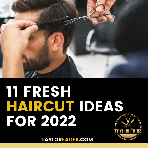 Fresh Haircut Ideas for 2022