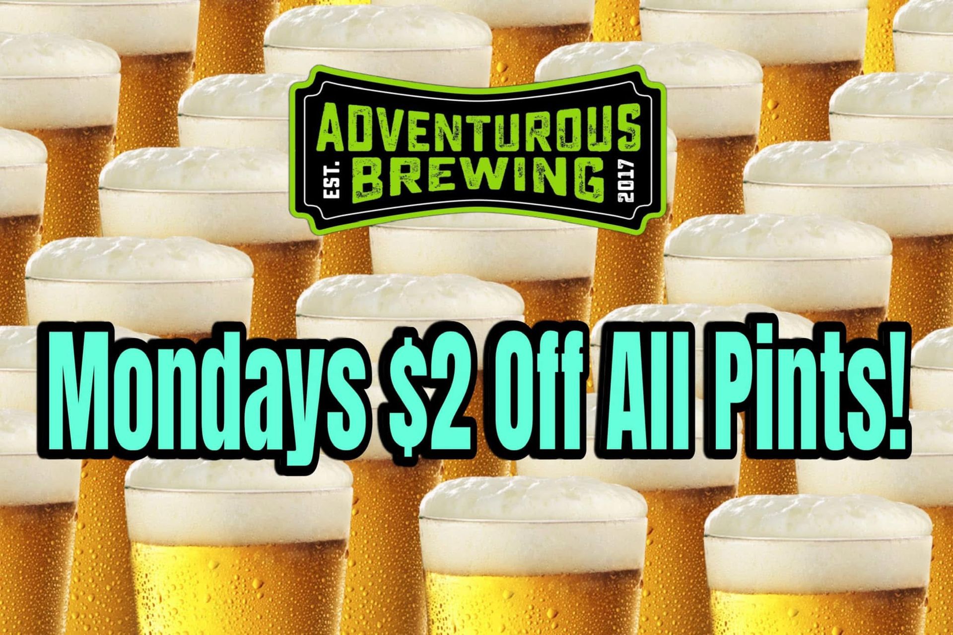 Adventurous Brewing: Mondays, $2 off all pints. Logo over a background of beer mugs.