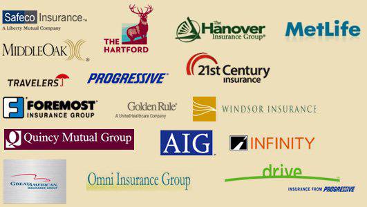 Safeco Insurance, The Hartford, Plymouth Rock assurance, The Hanover Insurance Group, Travelers, Progressive, 21st Century Insurance, MetLife, Foremost Insurance Group, Golden RUle, Windsor Insurance, Quincy Mutual Group, AIG, Infinity, Great American Insurance Group, Omni Insurance Group, Drive