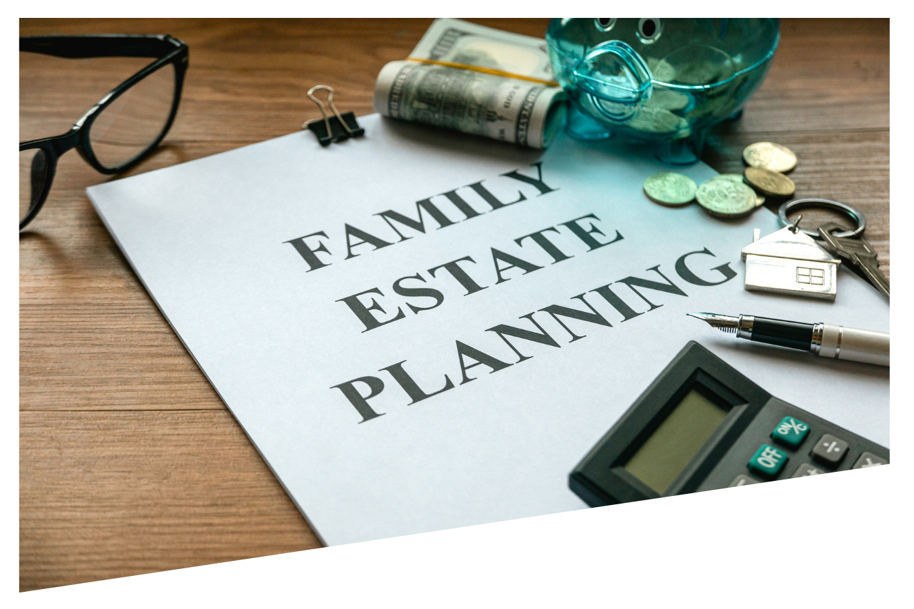 A clipboard with the words family estate planning on it