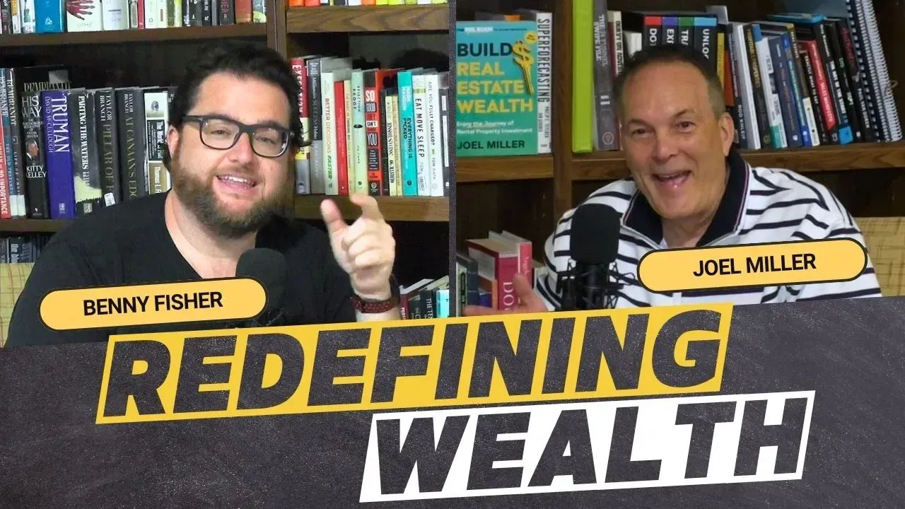 Redefining Wealth: Joel Miller on Real Estate, Relationships & Faith