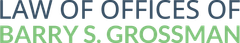 Law Offices of Barry S. Grossman logo in blue and green text.