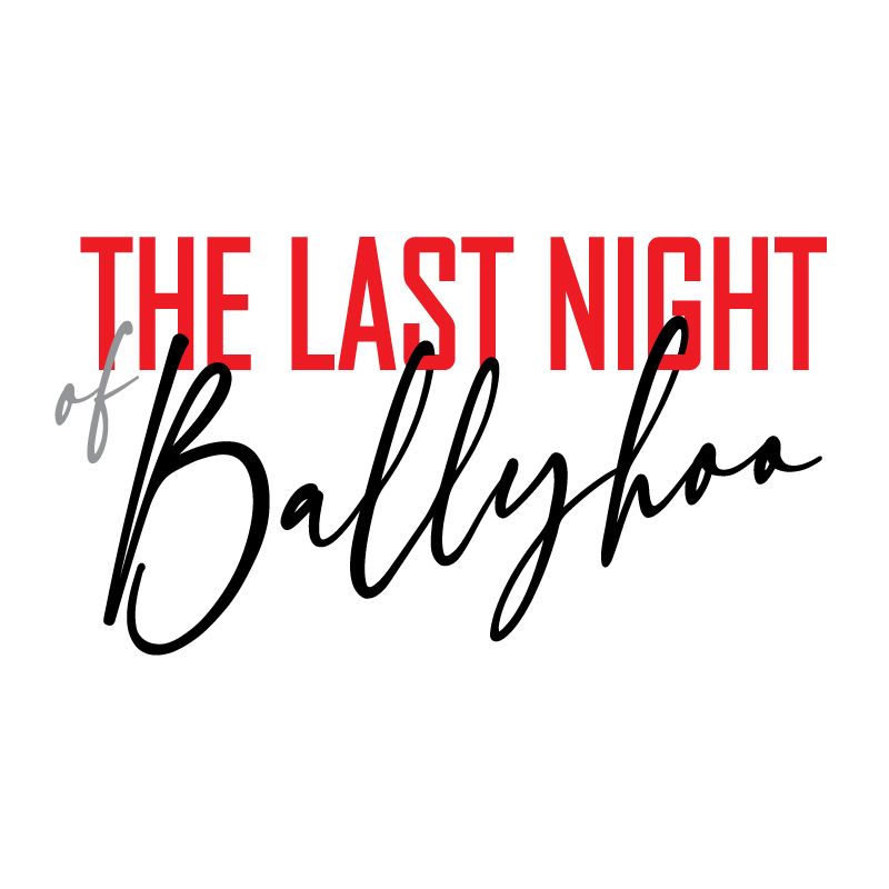 A red and black logo for The Last Night of Ballyhoo