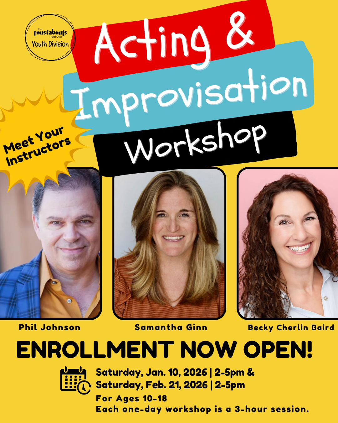 Poster for the Acting and Improvisation Workshop, featuring instructors. Enrollment open for ages 10-18. Held January 10 & February 21, 2026.