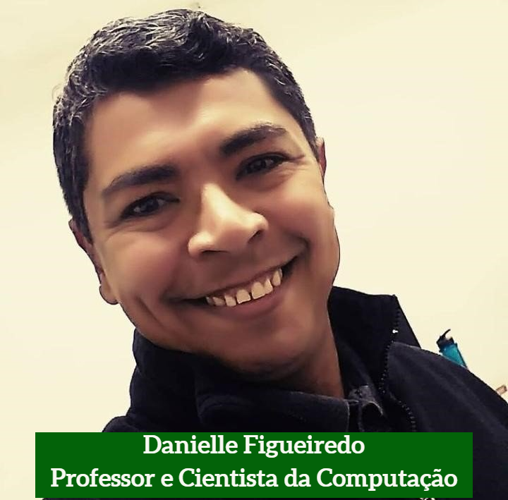 Danielle Figueiredo – Professor e Cientista da Computação