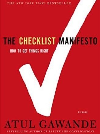 Link to the Book: The Checklist Manifesto: How to Get Things Right