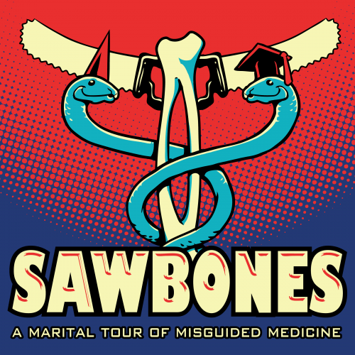 Link to the Sawbones Podcast