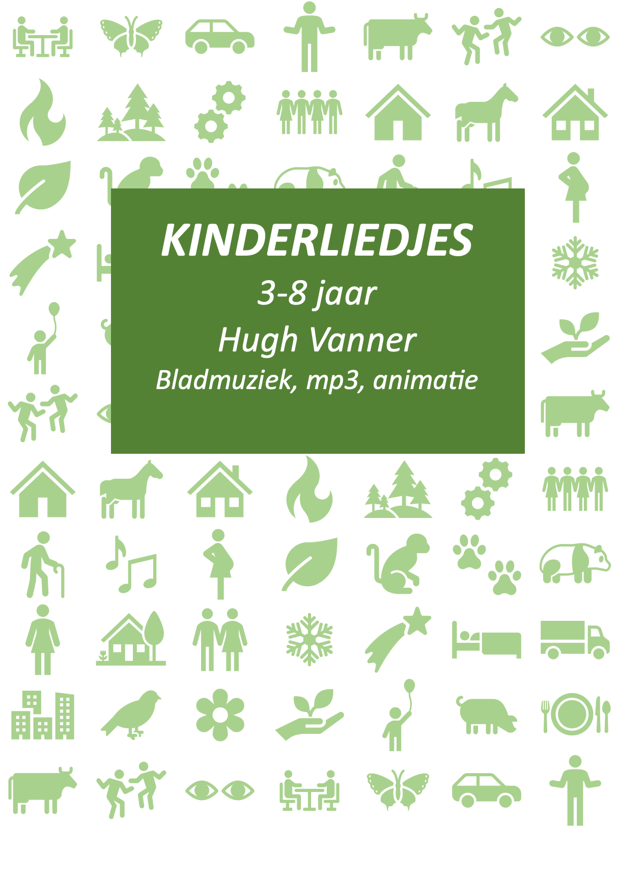 KINDERLIEDJES voor 3-8 jaar; Bundel met Bladmuziek met Akkoorden, Mp3 met Zang & Karaoke versie, YouTube links voor Filmpjes