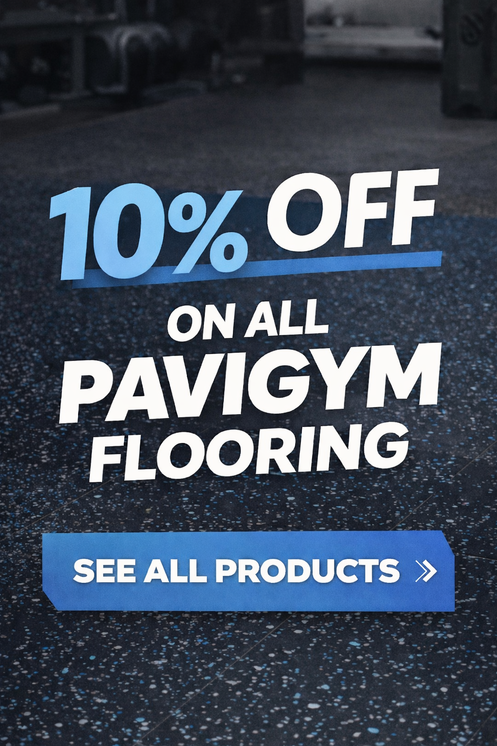 10% off PaviGym flooring, person in gym setting. Text over blue flooring: 