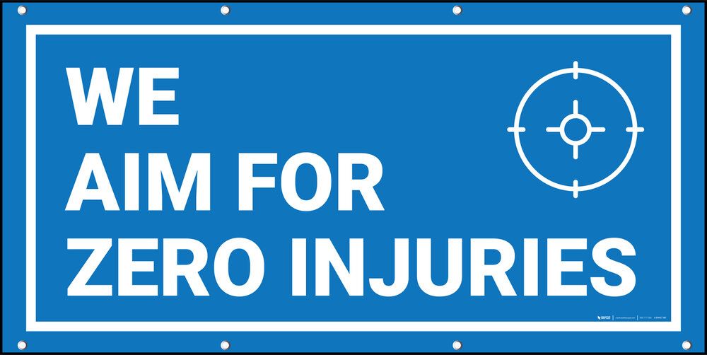 Picture of sign saying they aim for no injuries