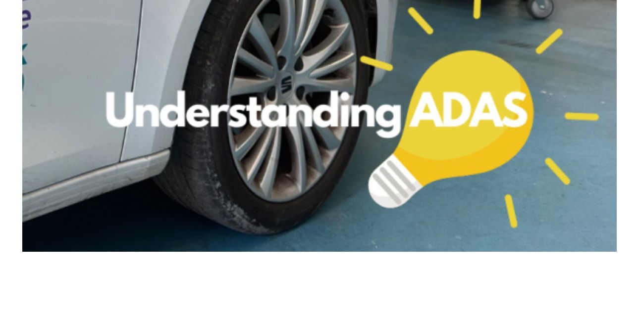 UNDERSTANDING ADAS