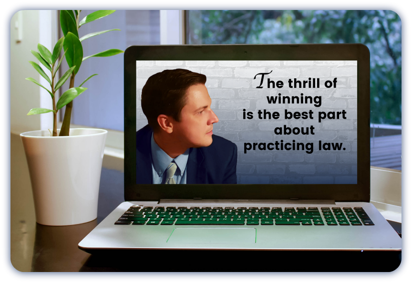Quote by Experienced Litigator in Saint Louis Missouri Daniel Zdrodowski that says the thrill of winning is the best part of practicing law showing on a laptop sitting on a desk next to a plant in front of a window
