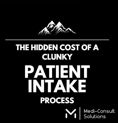 The Hidden Cost of a Clunky Patient Intake Process