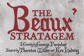 The Beaux’ Stratagem