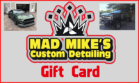 A gift card for mad mike 's custom detailing