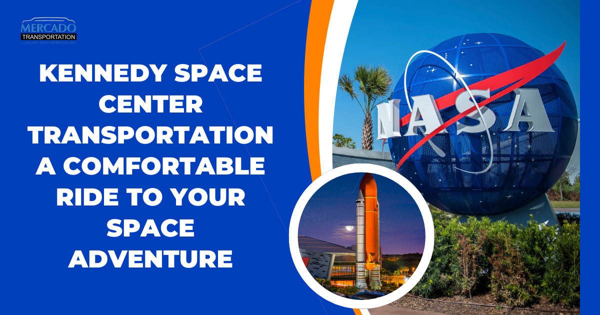 Kennedy Space Center Transportation: A Comfortable Ride to Your Space Adventure
