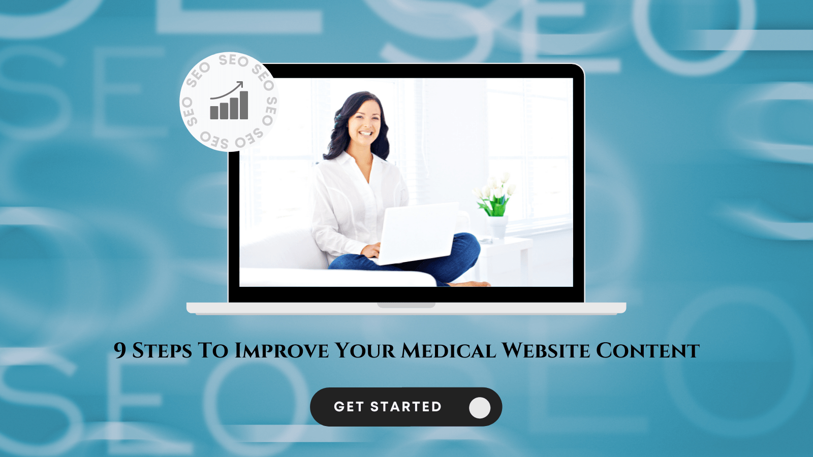 9 Steps To Improve Your Medical Website Content