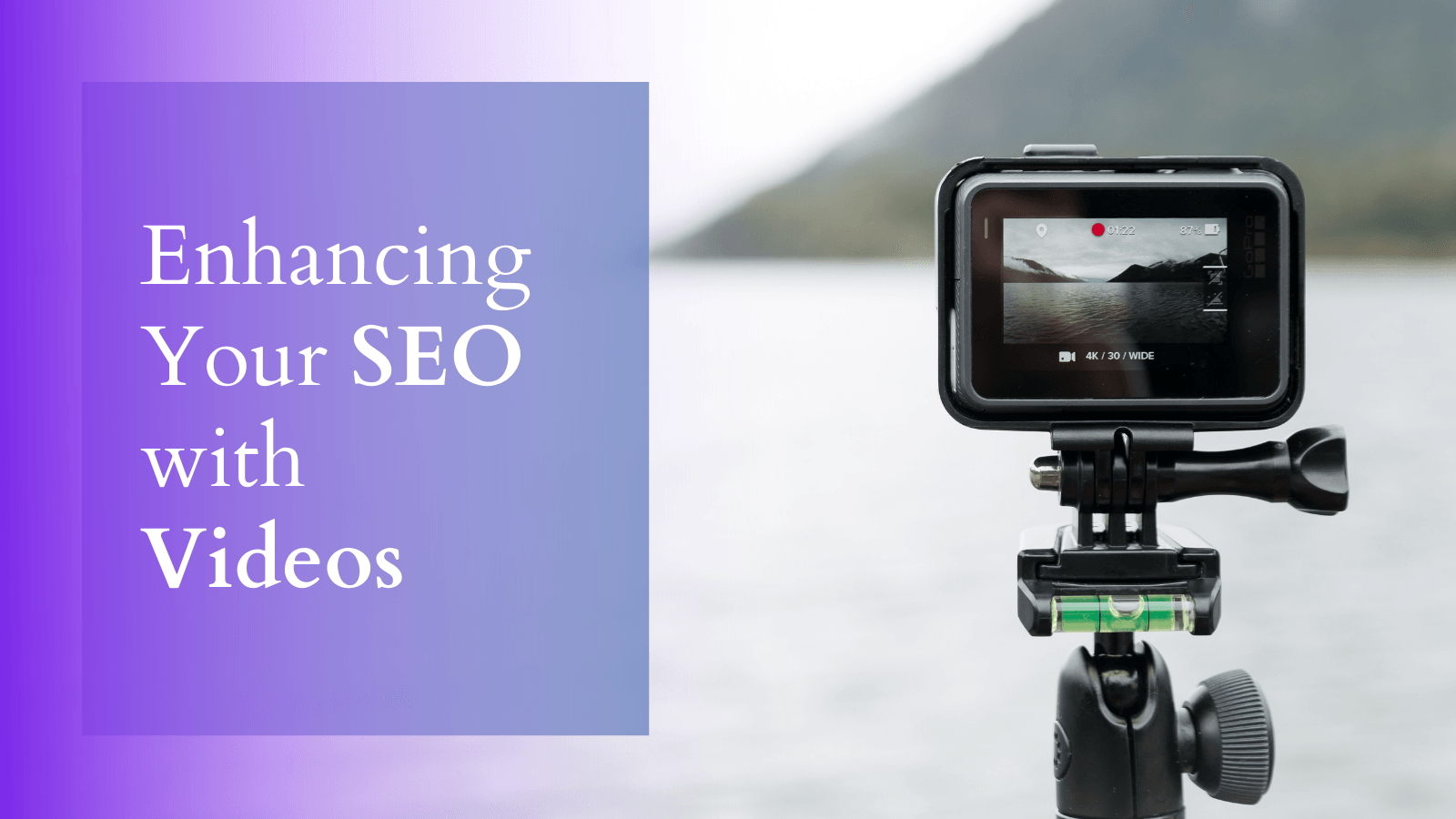 Enhancing Your SEO with Videos