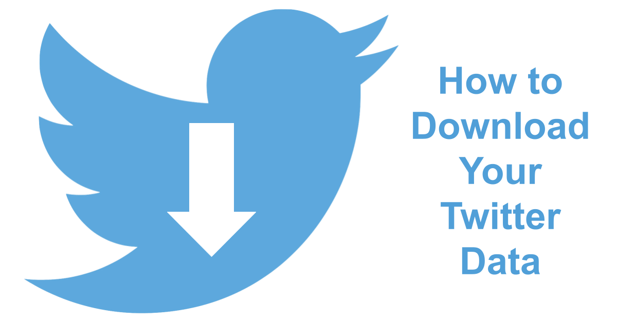 Twitter Download - How to Access Your Data