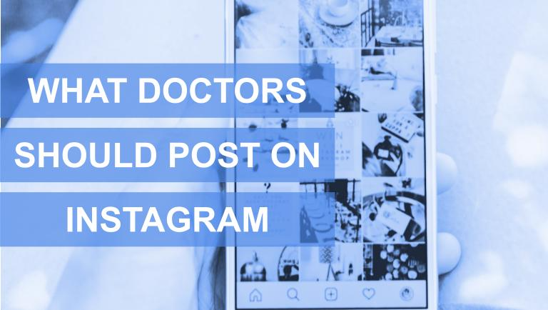 What Doctors Should Post on Instagram?